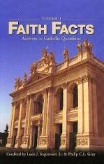 Faith Facts: Answers to Catholic Questions Vol. II